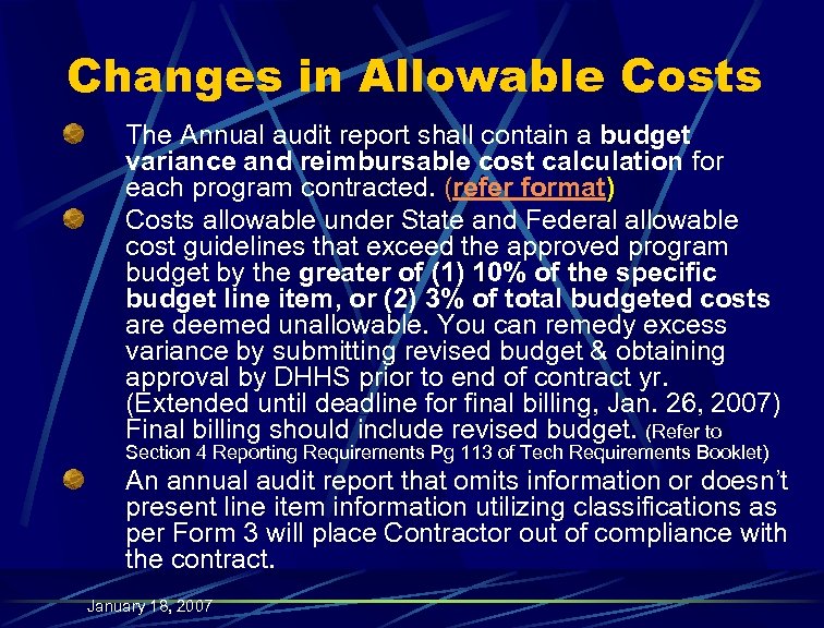 Changes in Allowable Costs The Annual audit report shall contain a budget variance and
