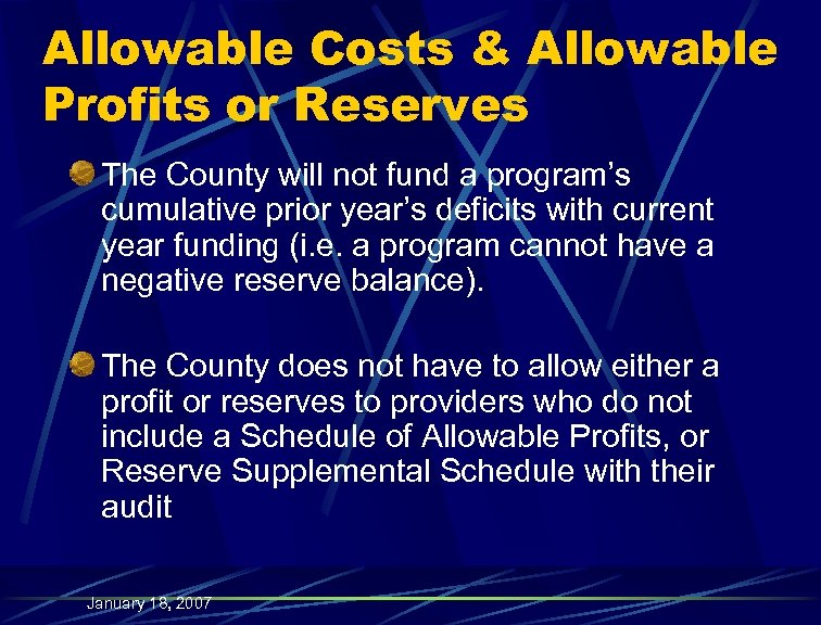 Allowable Costs & Allowable Profits or Reserves The County will not fund a program’s
