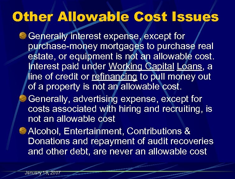 Other Allowable Cost Issues Generally interest expense, except for purchase-money mortgages to purchase real