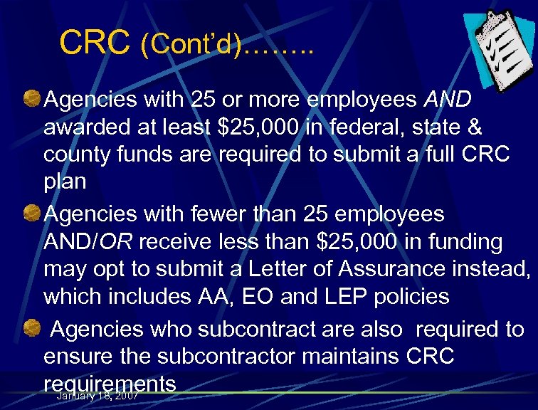 CRC (Cont’d)……. . Agencies with 25 or more employees AND awarded at least $25,