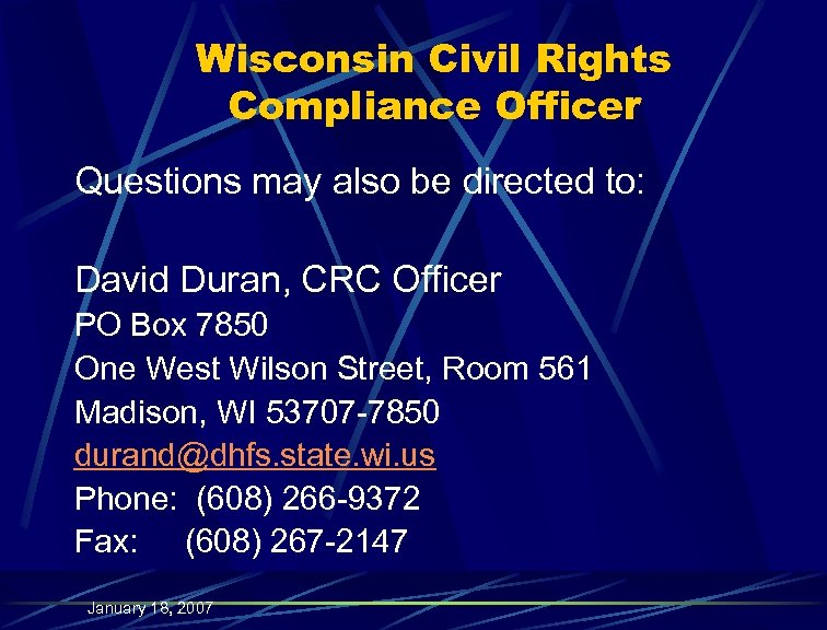 Wisconsin Civil Rights Compliance Officer Questions may also be directed to: David Duran, CRC