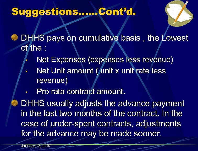 Suggestions…. . . Cont’d. DHHS pays on cumulative basis , the Lowest of the