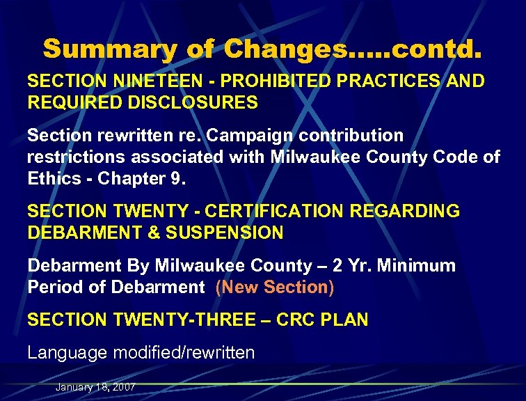 Summary of Changes…. . contd. SECTION NINETEEN - PROHIBITED PRACTICES AND REQUIRED DISCLOSURES Section