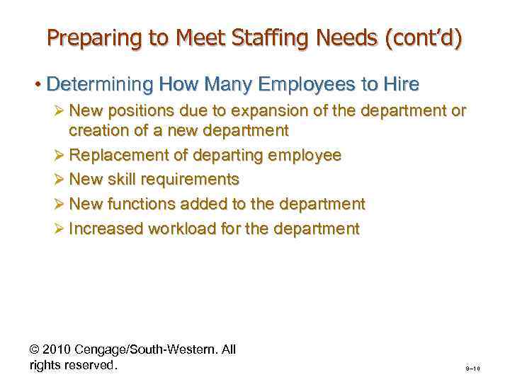 Preparing to Meet Staffing Needs (cont’d) • Determining How Many Employees to Hire Ø