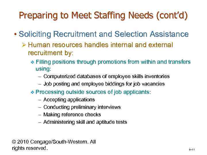 Preparing to Meet Staffing Needs (cont’d) • Soliciting Recruitment and Selection Assistance Ø Human