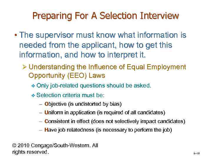 Preparing For A Selection Interview • The supervisor must know what information is needed