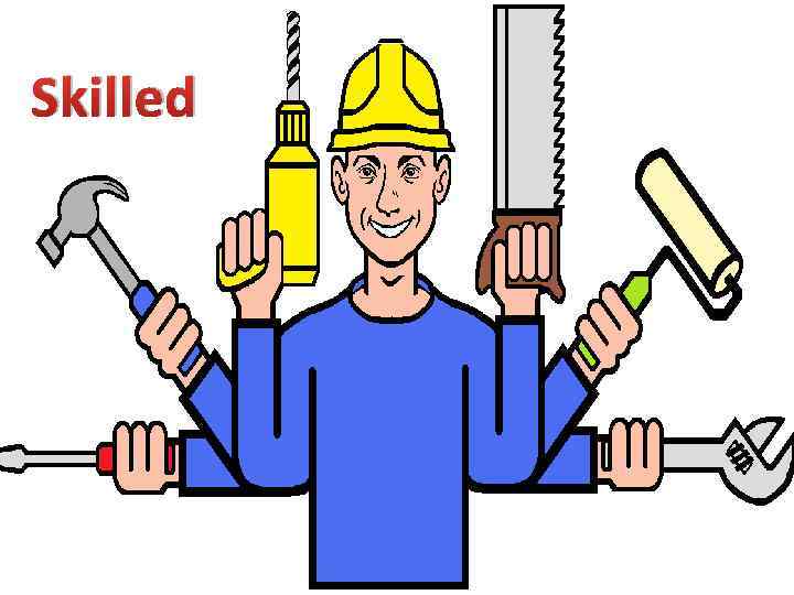 Skilled 