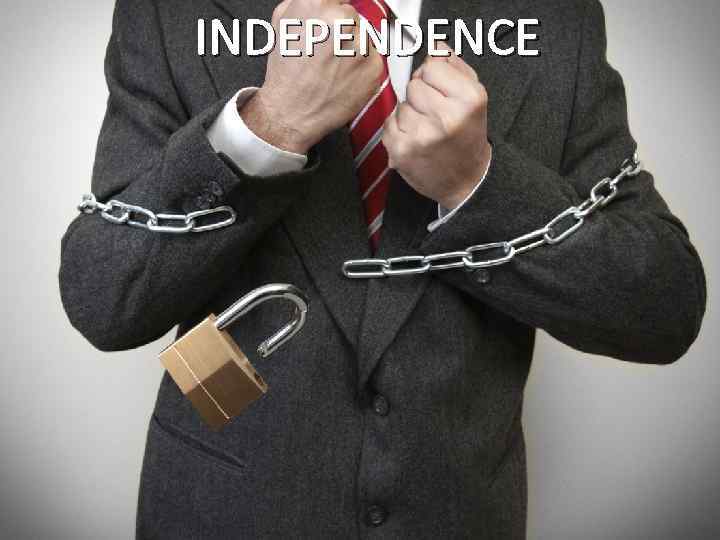 INDEPENDENCE 