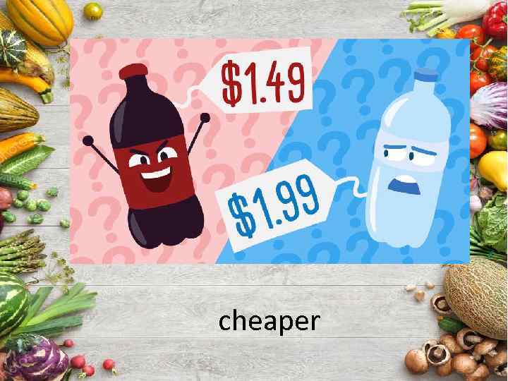 cheaper 