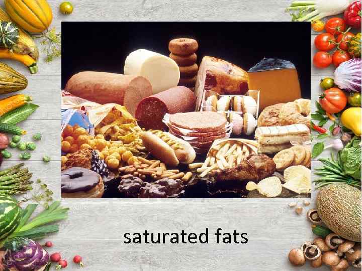 saturated fats 