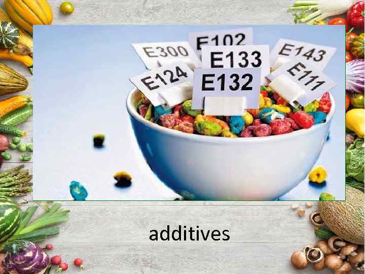 additives 