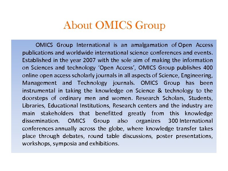 About OMICS Group International is an amalgamation of Open Access publications and worldwide international