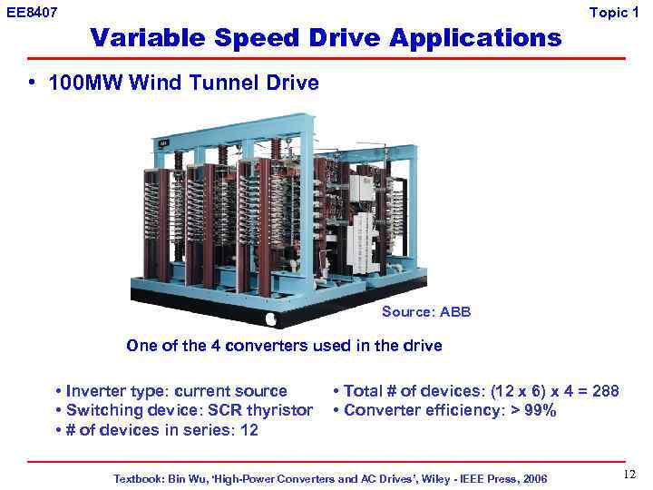 EE 8407 Variable Speed Drive Applications Topic 1 • 100 MW Wind Tunnel Drive