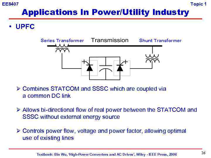 EE 8407 Applications In Power/Utility Industry Topic 1 • UPFC Series Transformer Shunt Transformer