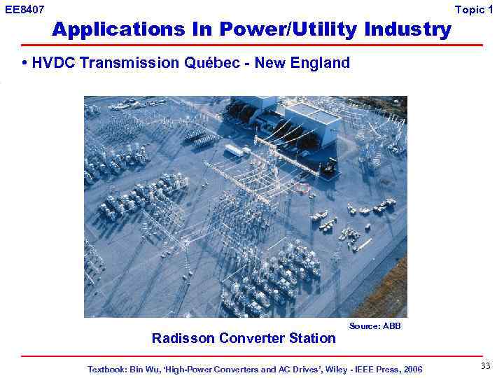 EE 8407 Applications In Power/Utility Industry Topic 1 • HVDC Transmission Québec - New