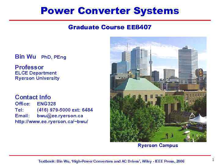 EE 8407 Power Converter Systems Topic 2 Graduate Course EE 8407 Bin Wu Ph.