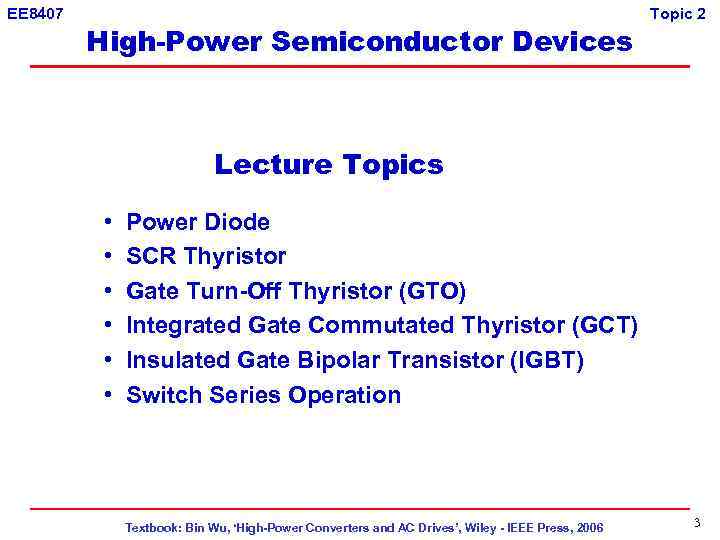 EE 8407 High-Power Semiconductor Devices Topic 2 Lecture Topics • • • Power Diode