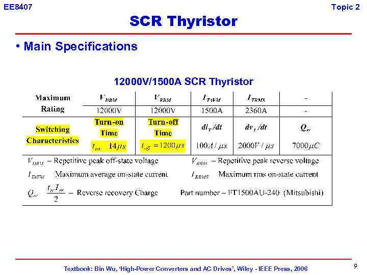 EE 8407 SCR Thyristor Topic 2 • Main Specifications 12000 V/1500 A SCR Thyristor