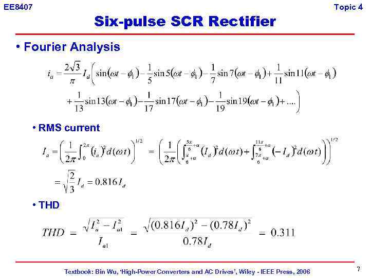 EE 8407 Six-pulse SCR Rectifier Topic 4 • Fourier Analysis • RMS current •