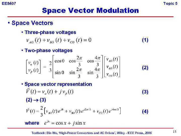 EE 8407 Topic 5 Space Vector Modulation • Space Vectors • Three-phase voltages (1)