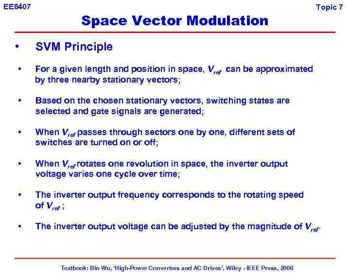 EE 8407 • Space Vector Modulation Topic 7 SVM Principle • For a given