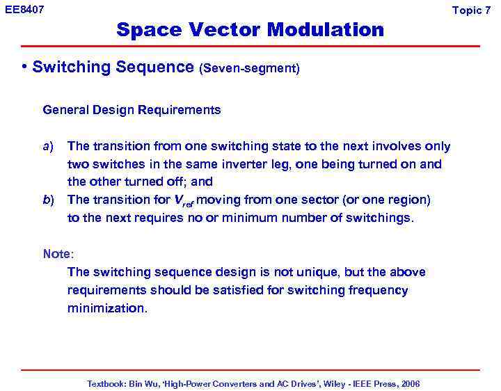 EE 8407 Space Vector Modulation • Switching Sequence (Seven-segment) General Design Requirements a) b)