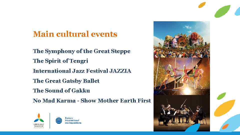 EVENTS ORGANISATION Main cultural events The Symphony of the Great Steppe The Spirit of