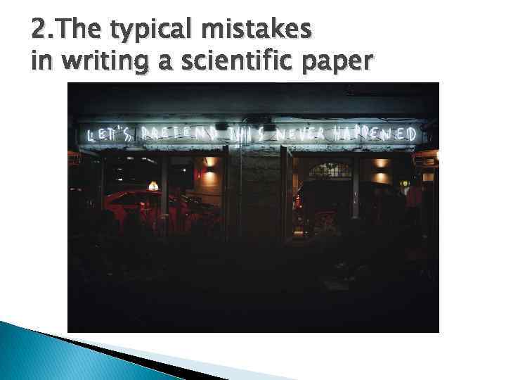 2. The typical mistakes in writing a scientific paper 