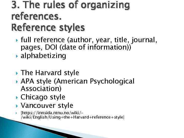 3. The rules of organizing references. Reference styles full reference (author, year, title, journal,