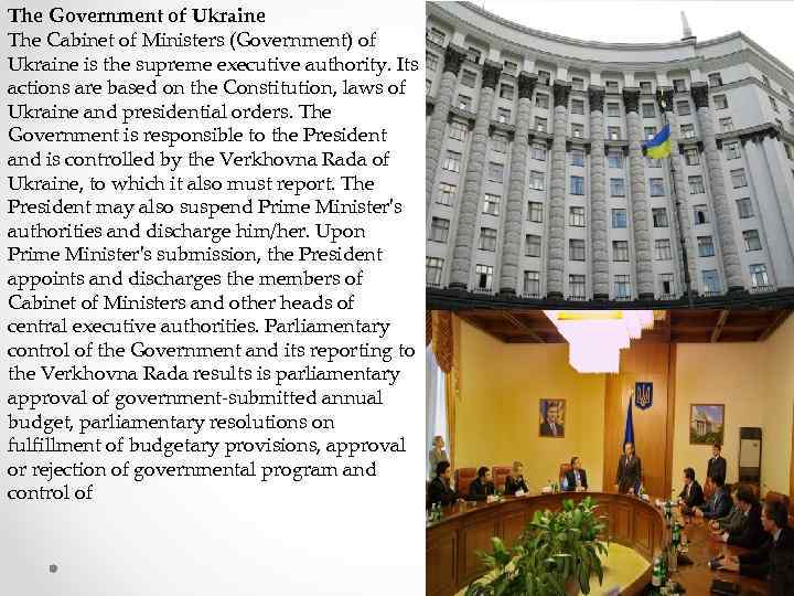 The Government of Ukraine The Cabinet of Ministers (Government) of Ukraine is the supreme