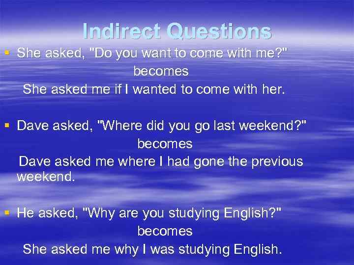 Indirect Questions § She asked, 