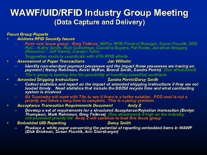 WAWF/UID/RFID Industry Group Meeting (Data Capture and Delivery) Focus Group Reports • Address RFID