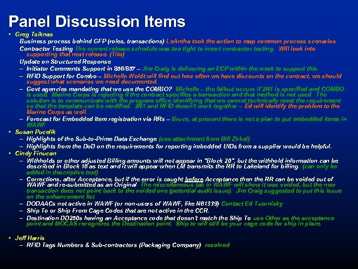 Panel Discussion Items • Greg Tsiknas Business process behind GFP (roles, transactions) Le. Antha