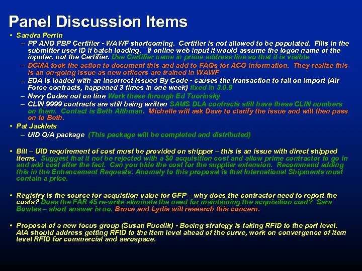 Panel Discussion Items • Sandra Perrin – PP AND PBP Certifier - WAWF shortcoming.