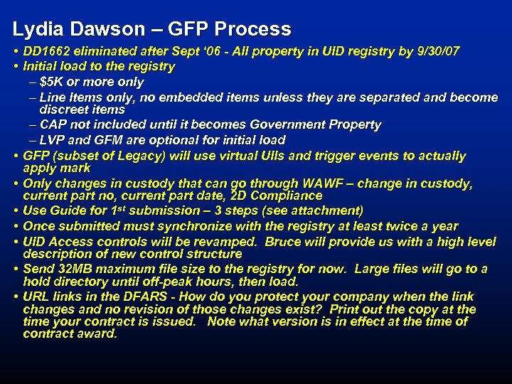 Lydia Dawson – GFP Process • DD 1662 eliminated after Sept ‘ 06 -