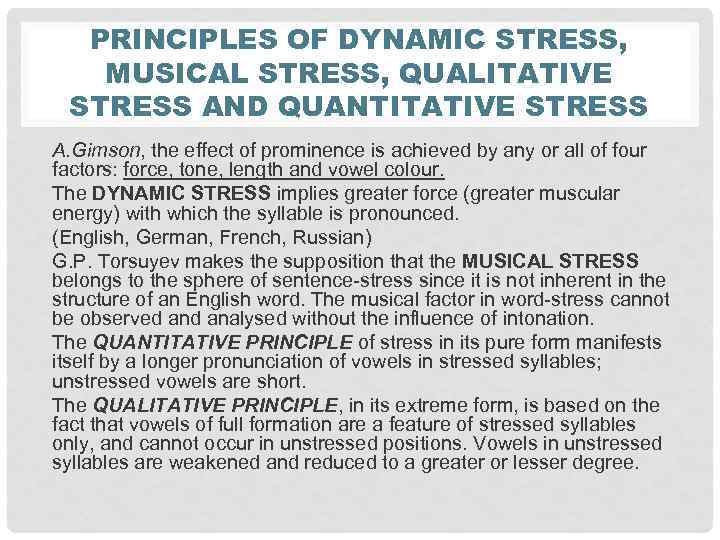 PRINCIPLES OF DYNAMIC STRESS, MUSICAL STRESS, QUALITATIVE STRESS AND QUANTITATIVE STRESS A. Gimson, the