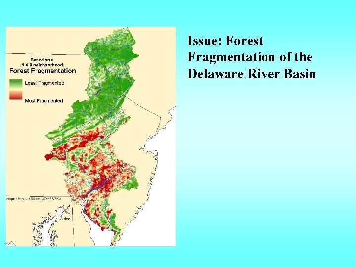 Issue: Forest Fragmentation of the Delaware River Basin 