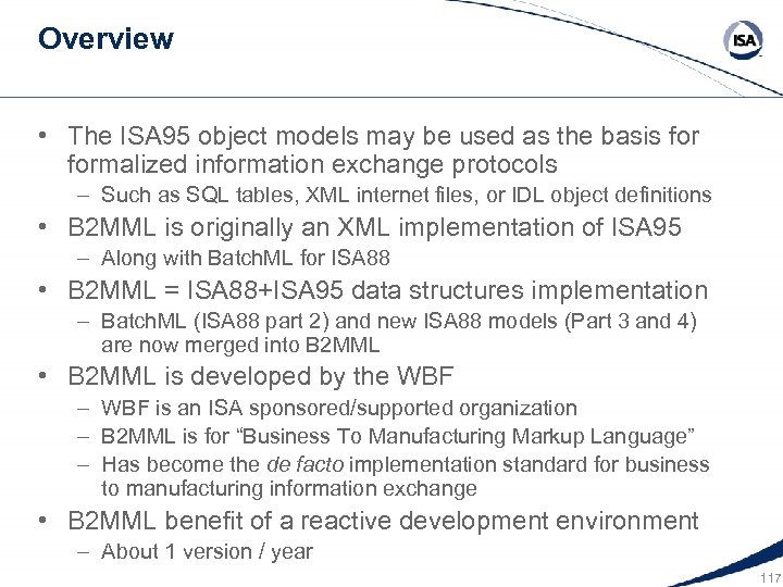Overview • The ISA 95 object models may be used as the basis formalized
