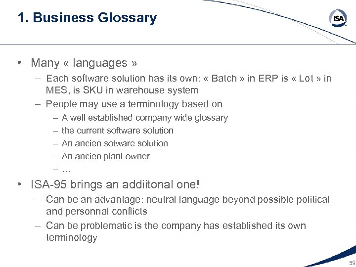 1. Business Glossary • Many « languages » – Each software solution has its