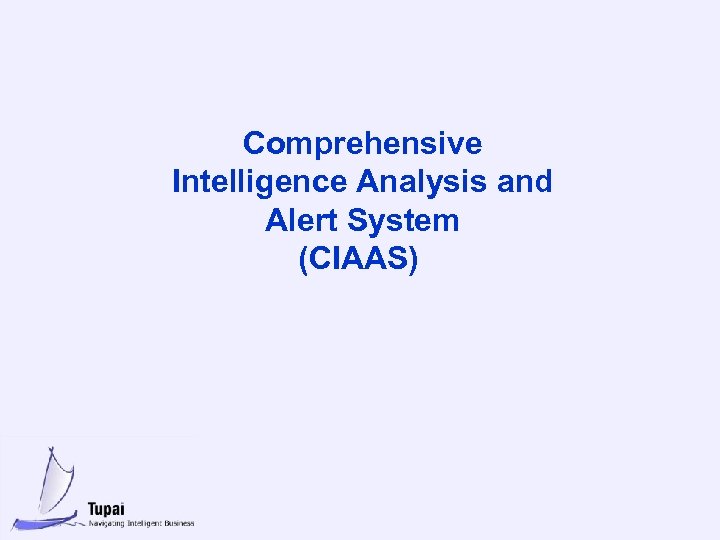 Comprehensive Intelligence Analysis and Alert System (CIAAS) 
