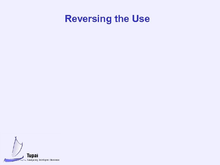 Reversing the Use 
