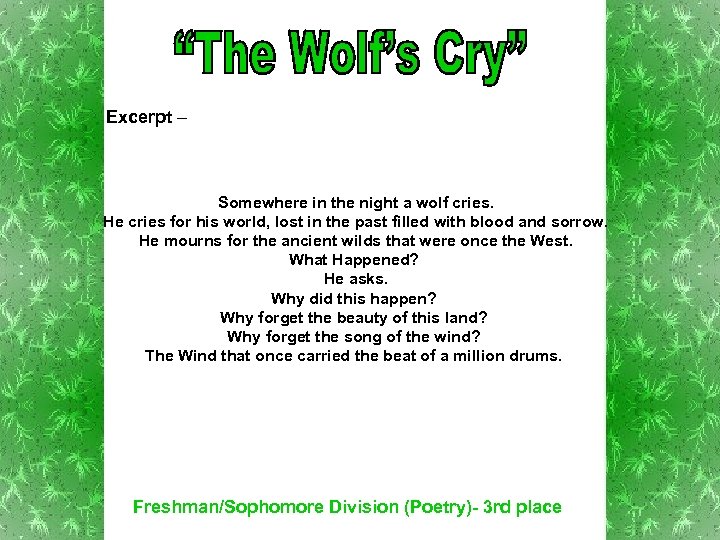 Excerpt – Somewhere in the night a wolf cries. He cries for his world,