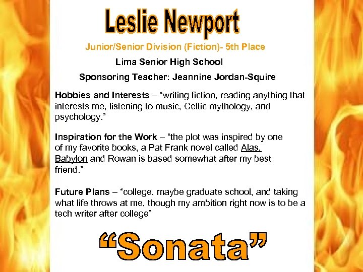 Junior/Senior Division (Fiction)- 5 th Place Lima Senior High School Sponsoring Teacher: Jeannine Jordan-Squire