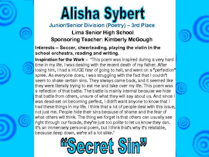 Junior/Senior Division (Poetry) – 3 rd Place Lima Senior High School Sponsoring Teacher: Kimberly