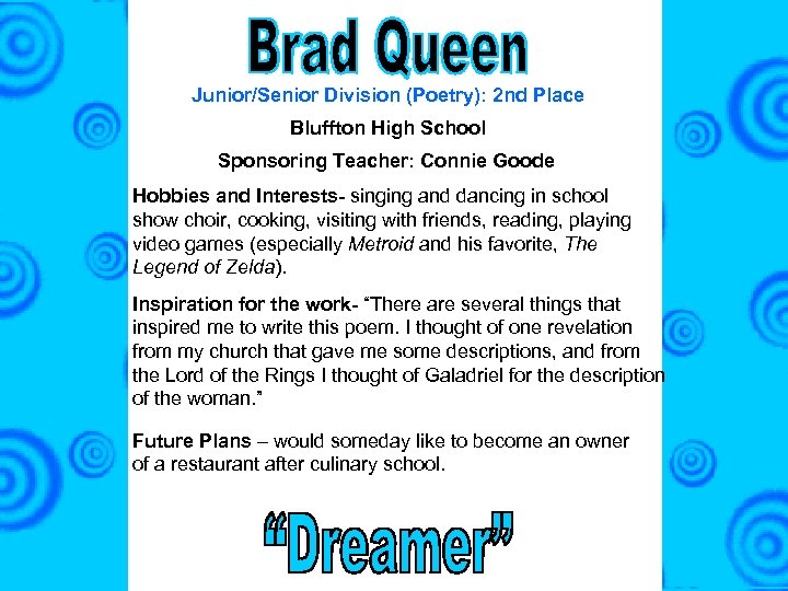 Junior/Senior Division (Poetry): 2 nd Place Bluffton High School Sponsoring Teacher: Connie Goode Hobbies