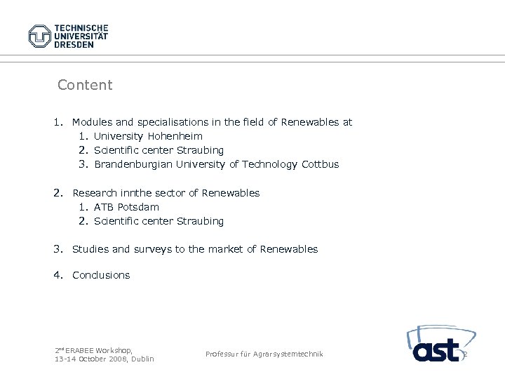 Content 1. Modules and specialisations in the field of Renewables at 1. University Hohenheim
