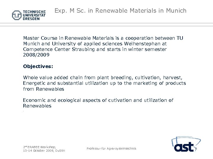 Exp. M Sc. in Renewable Materials in Munich Master Course in Renewable Materials is
