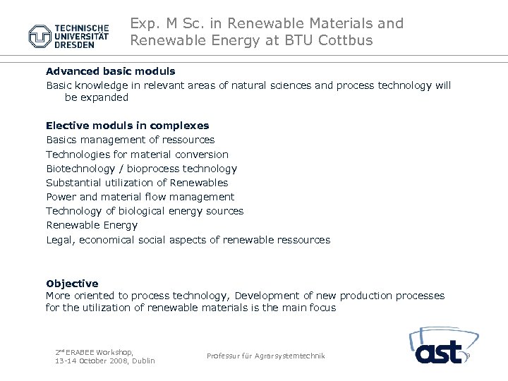 Exp. M Sc. in Renewable Materials and Renewable Energy at BTU Cottbus Advanced basic