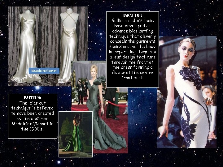 Madeleine. Vionnet Faith 9: The bias cut technique is believed to have been created