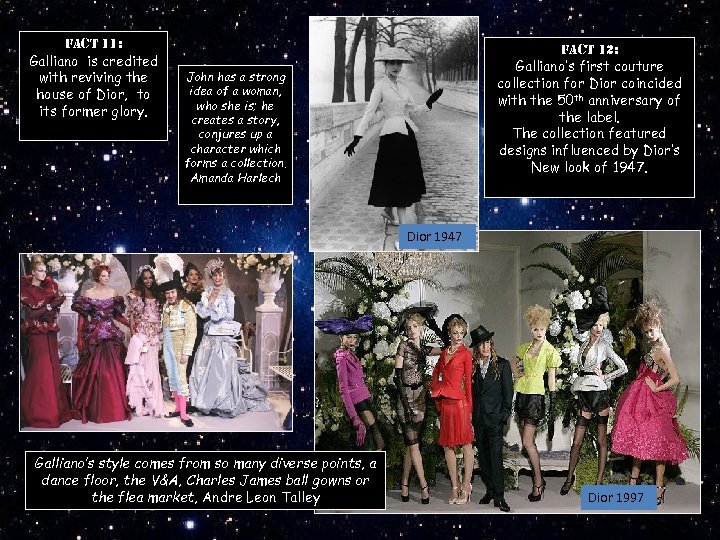 Fact 11: Galliano is credited with reviving the house of Dior, to its former